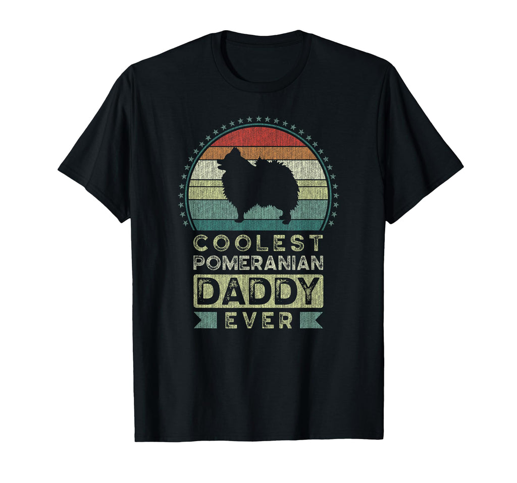Coolest Pomeranian Daddy Ever Fathers T-Shirt - Fun Novelty Design Unisex - T-Shirt, Sweatshirt, Hoodie