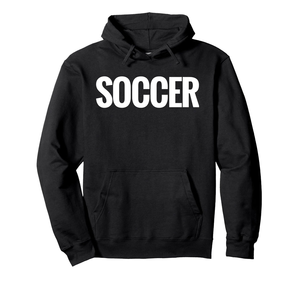 That Says Soccer That Says Soccer Hoodie - Minimalist Print Men Women - T-Shirt, Sweatshirt, Hoodie