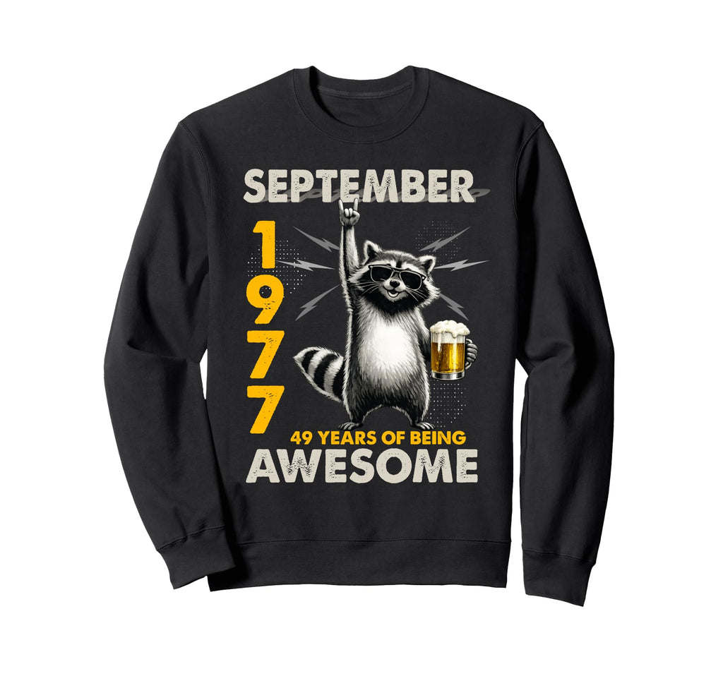 49Th Birthday Raccoon September Sweatshirt - Trendy Graphic for Adults - T-Shirt, Sweatshirt, Hoodie