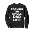 Dad Life Parent Proud Funny Father T-Shirt - Novelty Apparel for Adults - T-Shirt, Sweatshirt, Hoodie