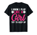 I Know I Play Like Try To Keep Up T-Shirt - Aesthetic Graphic for Adults - T-Shirt, Sweatshirt, Hoodie
