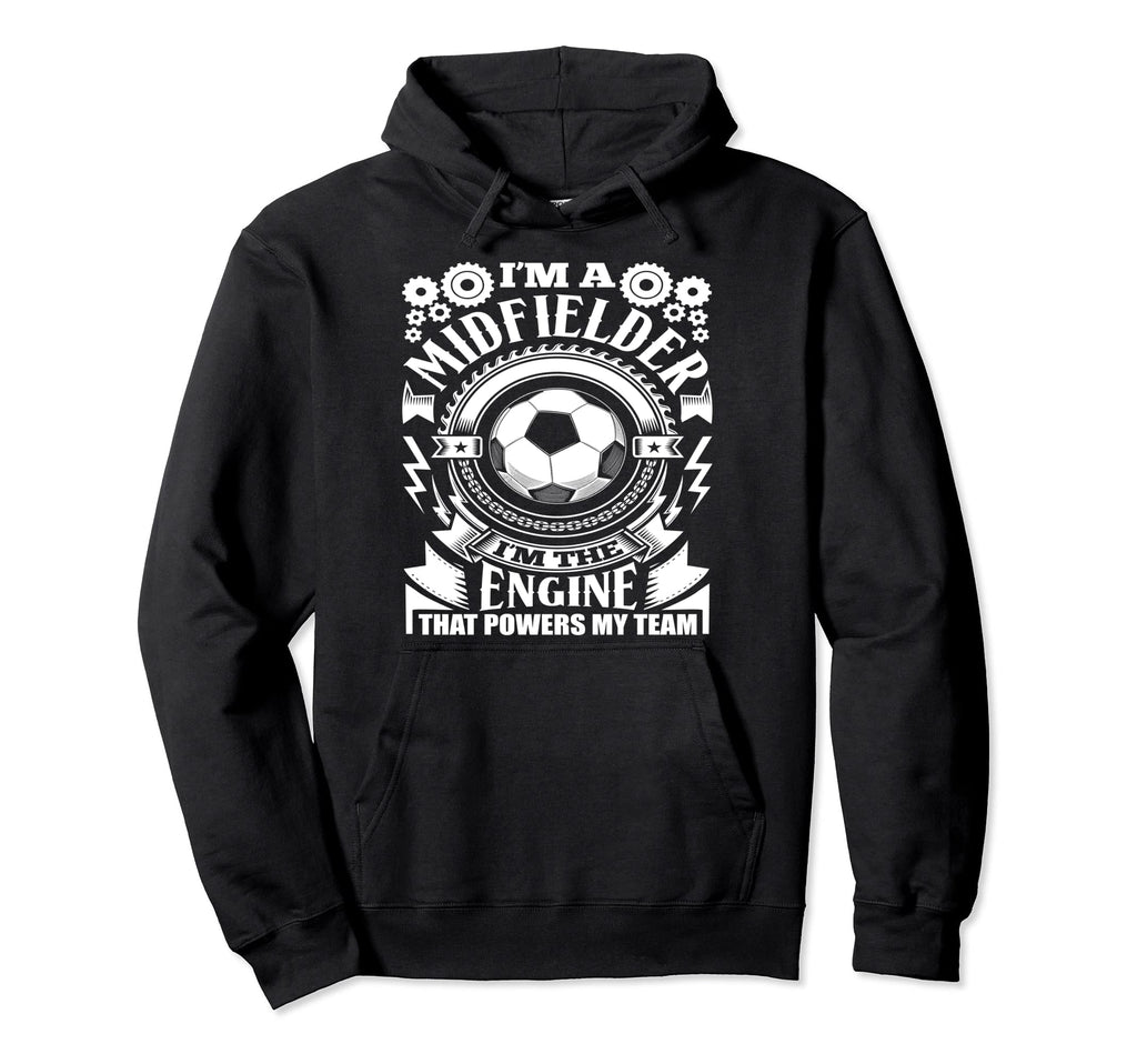Im Midfielder Soccer Hoodie - Minimalist Print Unisex - T-Shirt, Sweatshirt, Hoodie