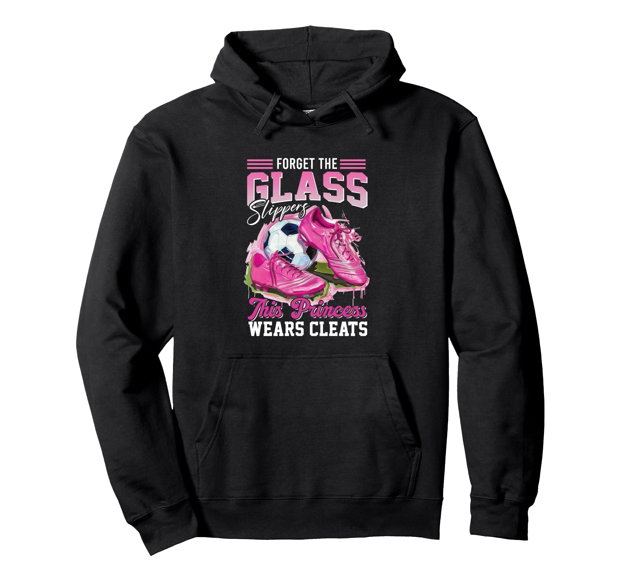 Forget Glass Slippers This Princess Hoodie - Fun Novelty Design Unisex - T-Shirt, Sweatshirt, Hoodie