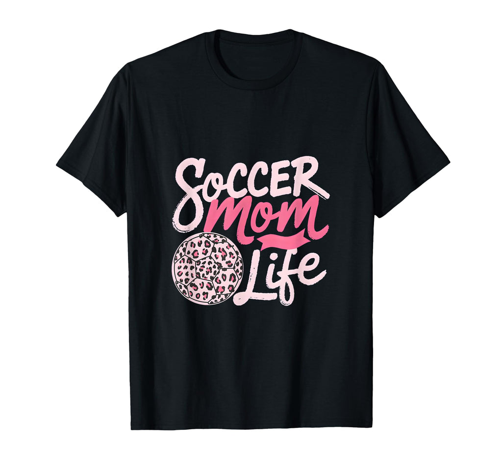 Soccer Mom Life Leopard Mama T-Shirt - Novelty Apparel for Adults - T-Shirt, Sweatshirt, Hoodie
