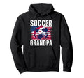Funny Grandpa Proud Soccer Lover Papa Hoodie - Novelty Apparel for Adults - T-Shirt, Sweatshirt, Hoodie