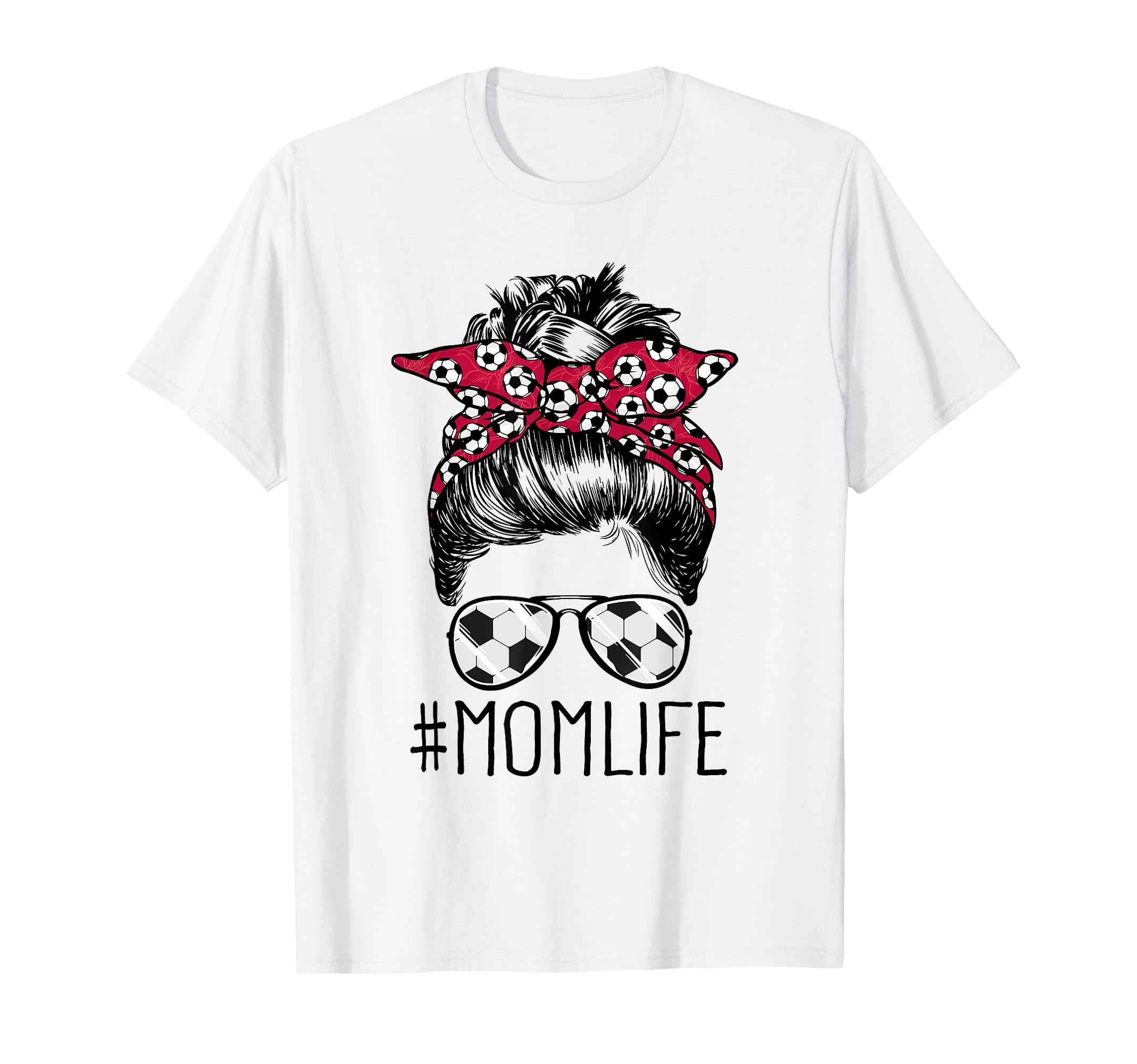 Mom Life Soccer Mom Mothers Day Messy T-Shirt - Novelty Apparel Men Women - T-Shirt, Sweatshirt, Hoodie