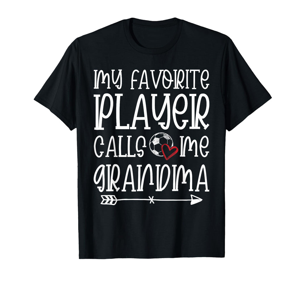 My Favorite Player Calls Me Grandma T-Shirt - Streetwear Style Men Women - T-Shirt, Sweatshirt, Hoodie