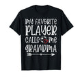 My Favorite Player Calls Me Grandma T-Shirt - Streetwear Style Men Women - T-Shirt, Sweatshirt, Hoodie