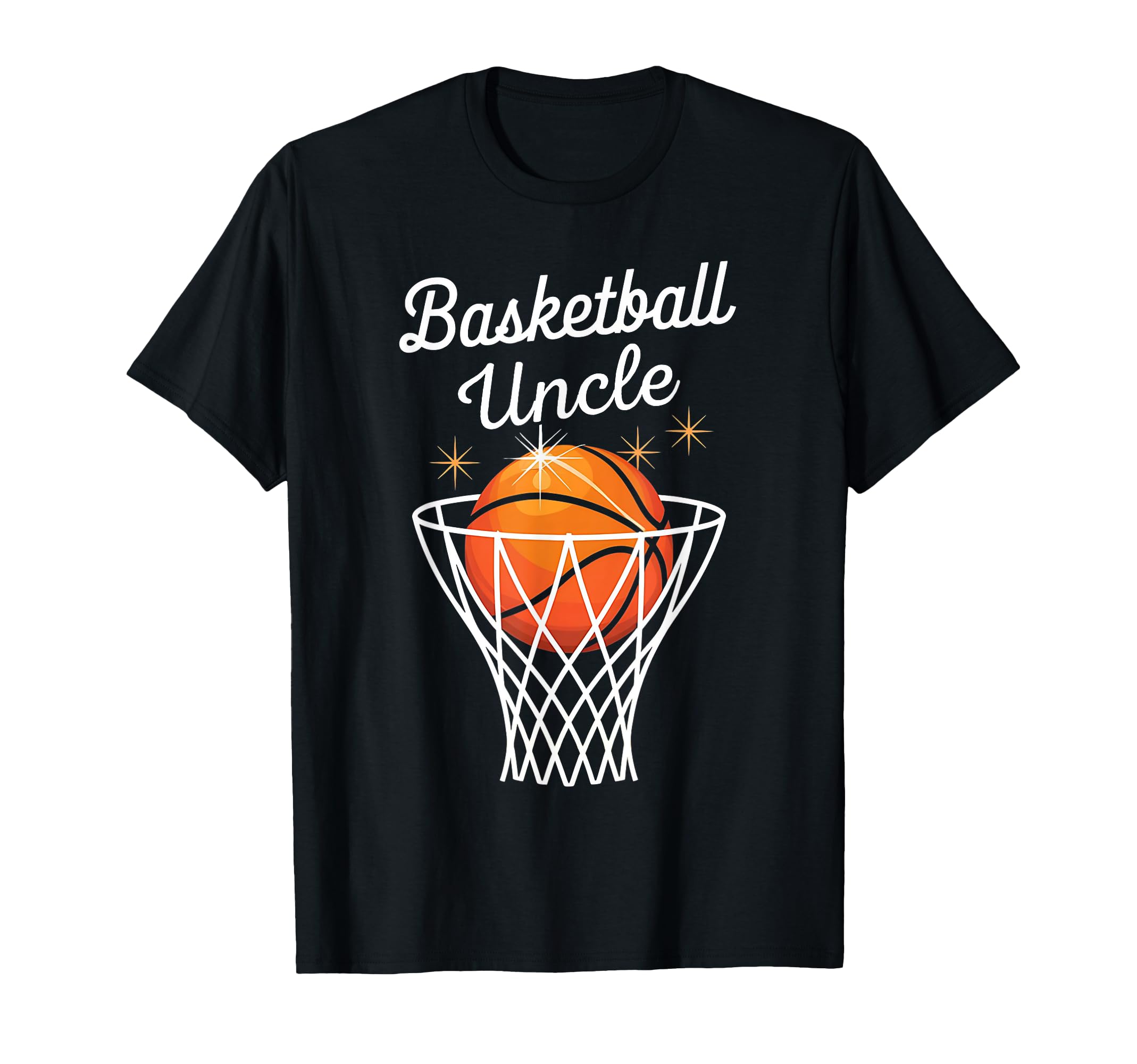 Funny Basketball Uncle Dad T-Shirt - Casual Everyday Wear Men Women - T-Shirt, Sweatshirt, Hoodie