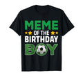 Meme Birthday Soccer Birthday Celebration T-Shirt - Trendy Graphic Unisex - T-Shirt, Sweatshirt, Hoodie