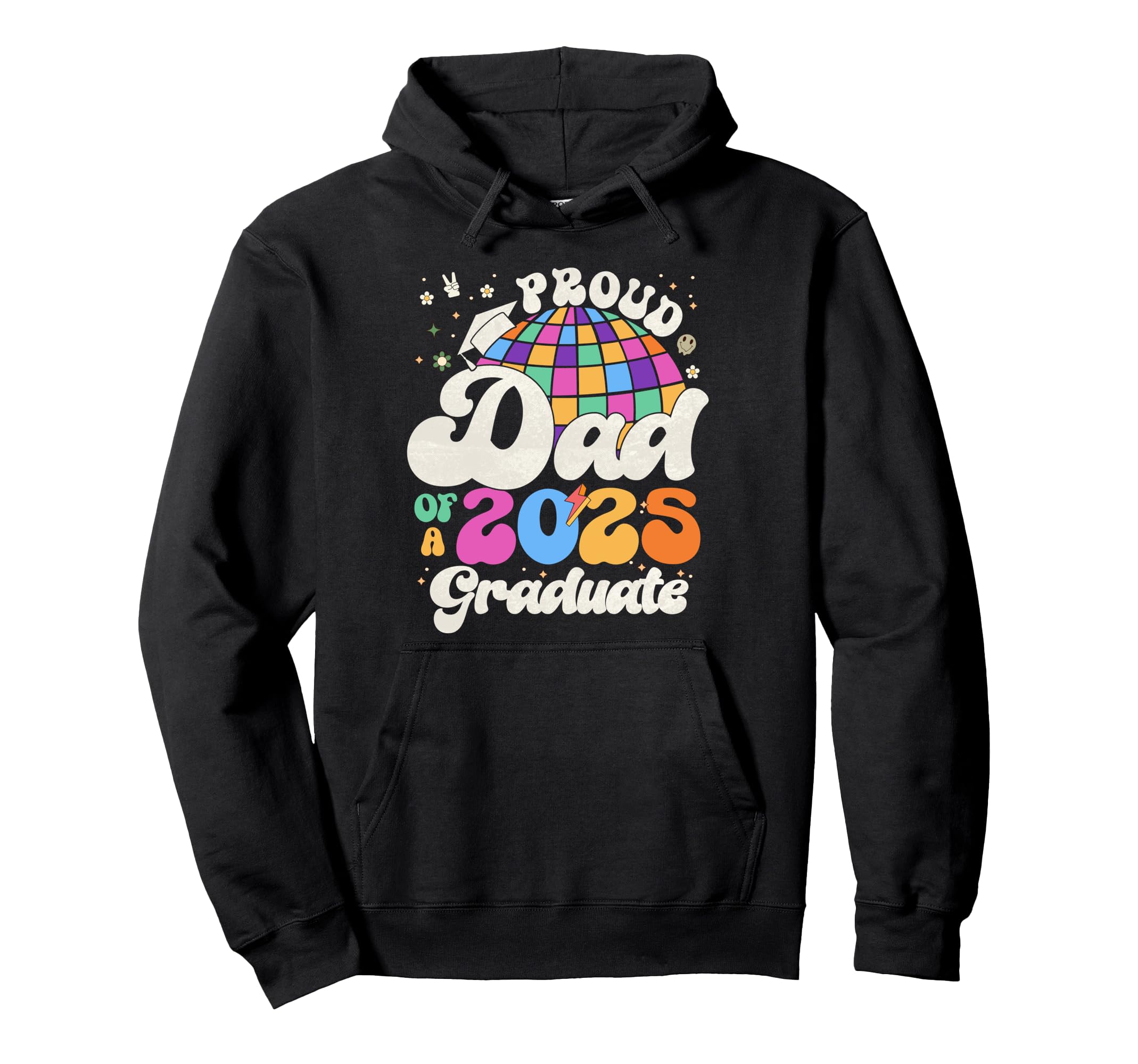 Groovy Proud Dad 2025 Graduate Senior Hoodie - Aesthetic Graphic Men Women - T-Shirt, Sweatshirt, Hoodie