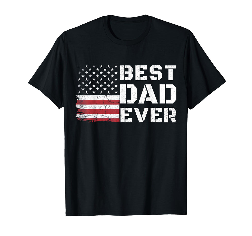 Best Dad Ever Us American Flag Funny T-Shirt - Unique Graphic Unisex - T-Shirt, Sweatshirt, Hoodie