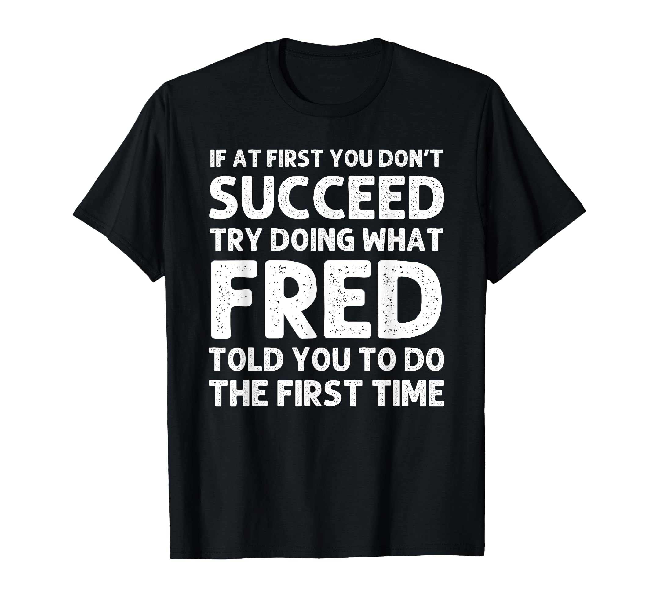 Fred Gift Name Personalized Birthday T-Shirt - Graphic Print for Adults - T-Shirt, Sweatshirt, Hoodie