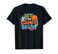 Let Games Begin Soccer Basketball T-Shirt - Streetwear Style Men Women - T-Shirt, Sweatshirt, Hoodie