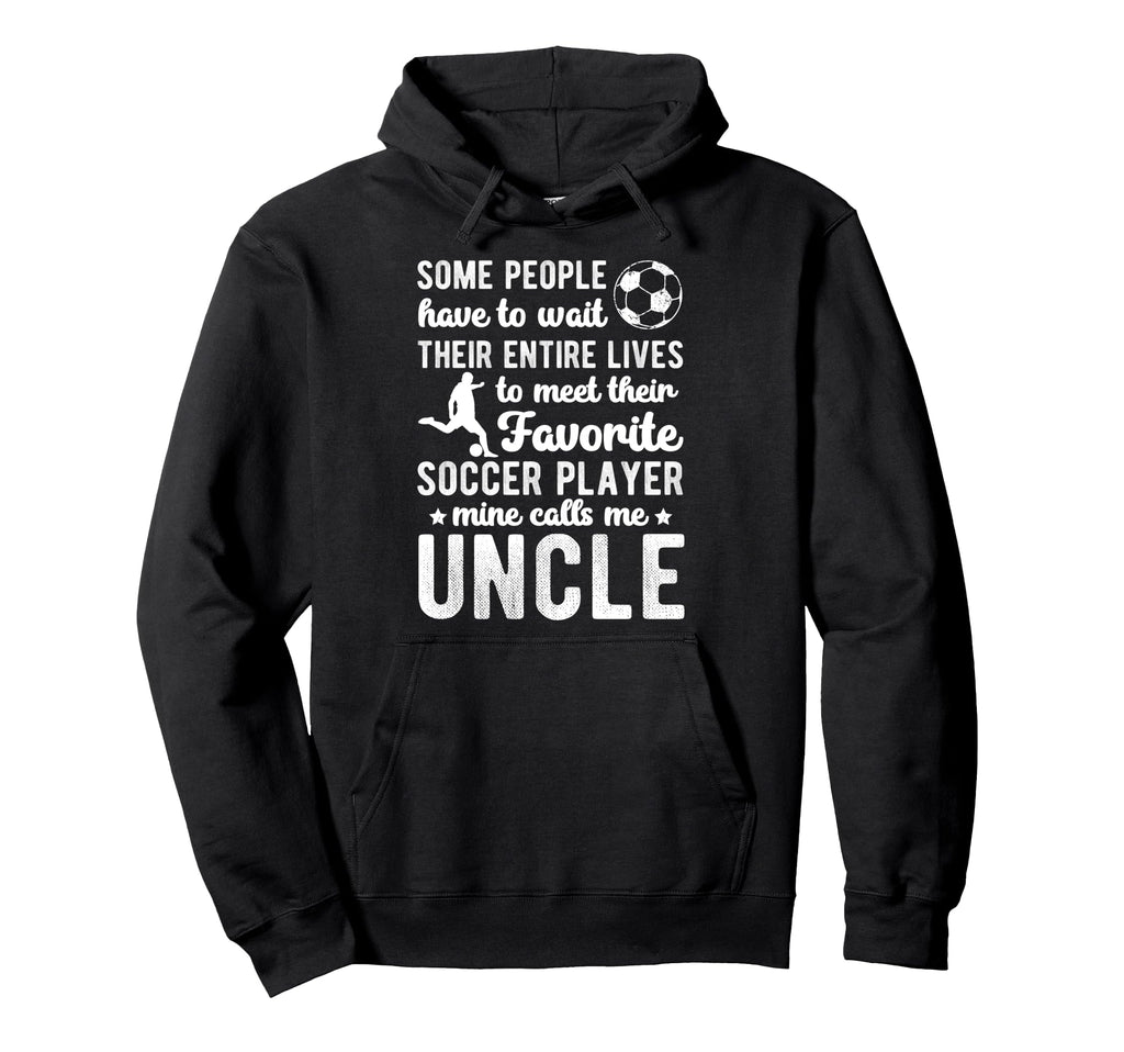 Soccer Uncle Proud Uncle Soccer Player Hoodie - Minimalist Print for Adults - T-Shirt, Sweatshirt, Hoodie