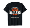 I Only Raise Ballers Funny T-Shirt - Casual Everyday Wear for Adults - T-Shirt, Sweatshirt, Hoodie
