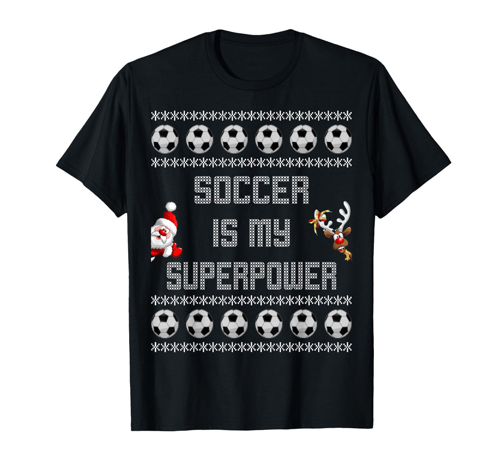 Soccer Is My Superpower Ugly T-Shirt - Custom Art Print Unisex - T-Shirt, Sweatshirt, Hoodie