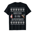 Soccer Is My Superpower Ugly T-Shirt - Custom Art Print Unisex - T-Shirt, Sweatshirt, Hoodie
