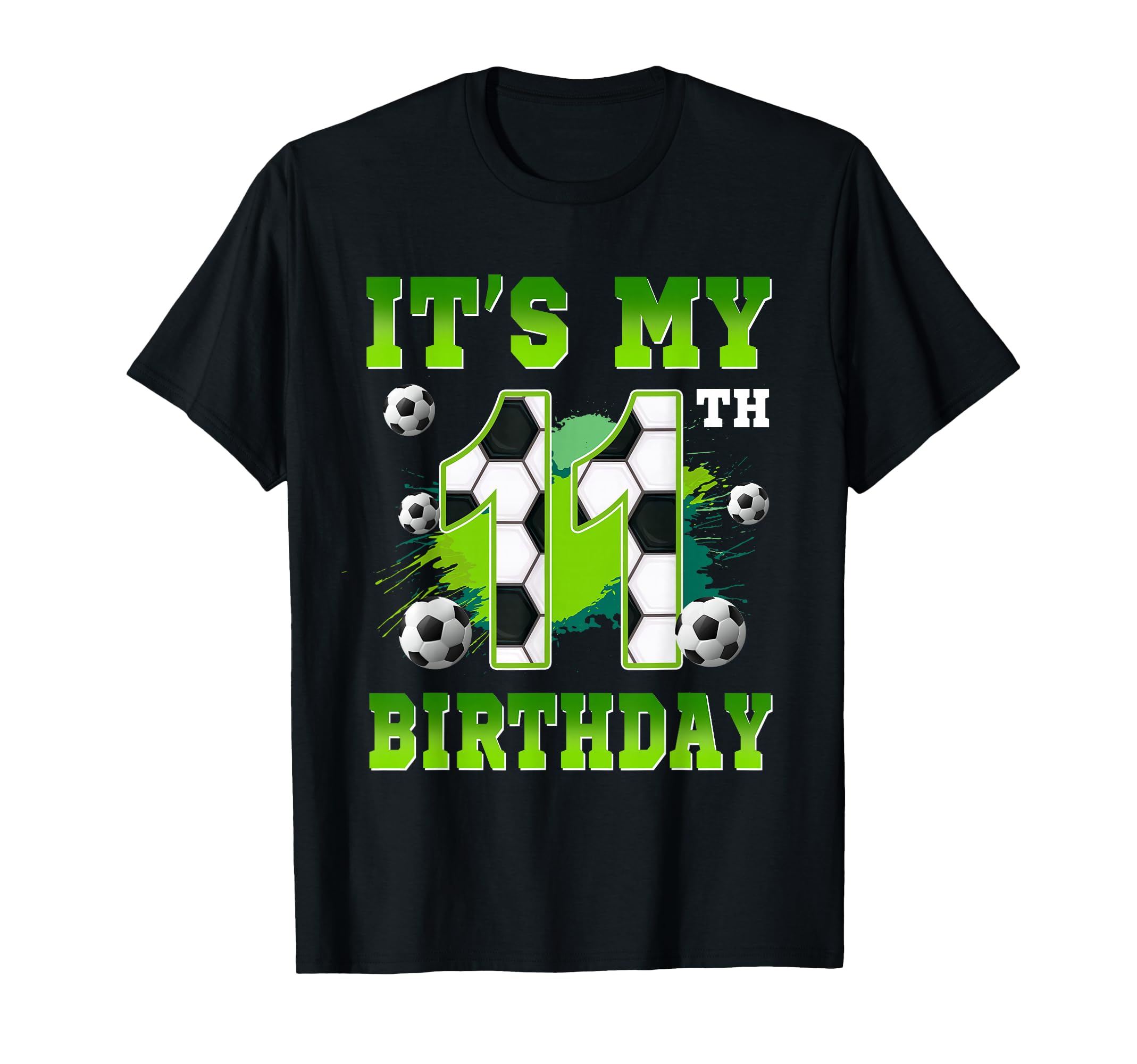 Its My 11Th Birthday Soccer Party 11 T-Shirt - Streetwear Style for Adults - T-Shirt, Sweatshirt, Hoodie