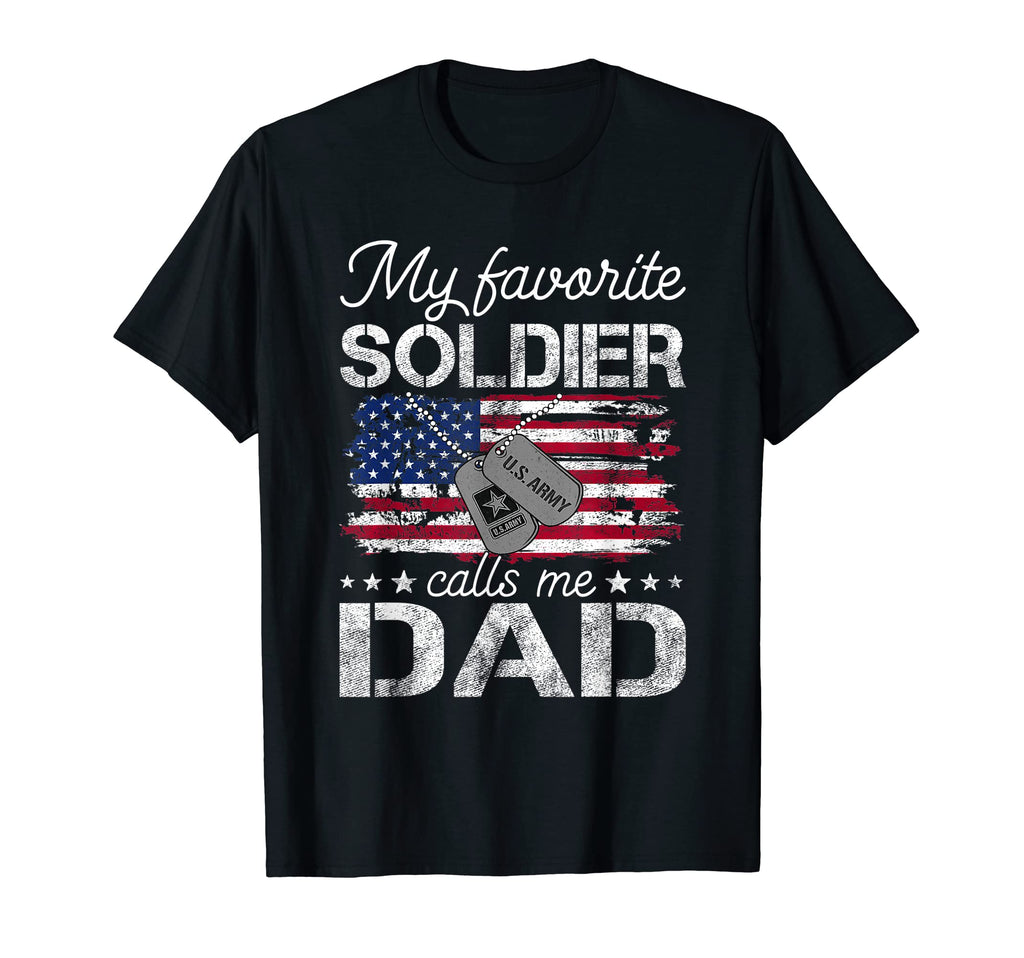 My Favorite Soldier Calls Me Dad T-Shirt - Aesthetic Graphic Men Women - T-Shirt, Sweatshirt, Hoodie