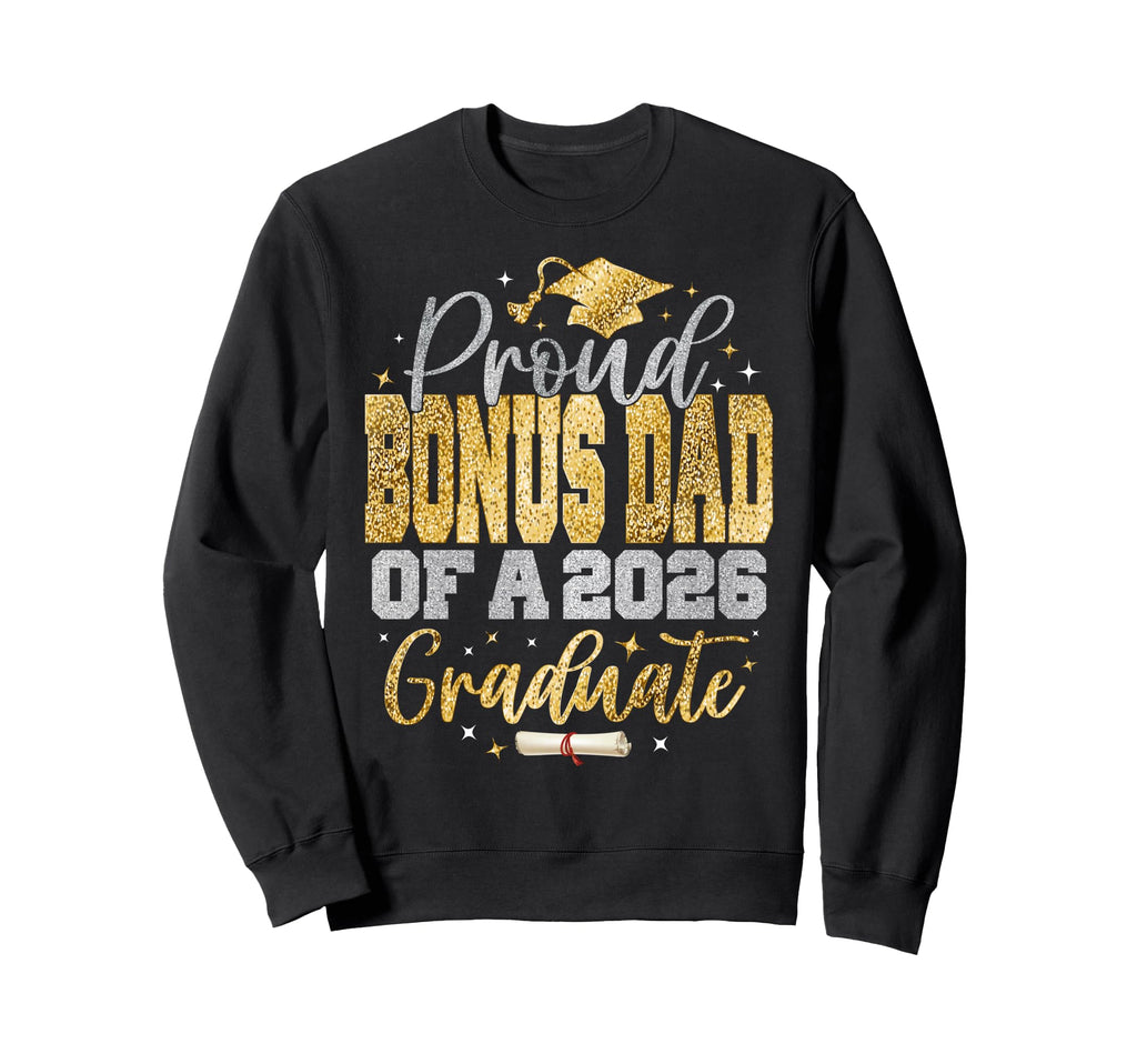 Proud Bonus Dad Class 2026 Sweatshirt - Minimalist Print for Adults - T-Shirt, Sweatshirt, Hoodie