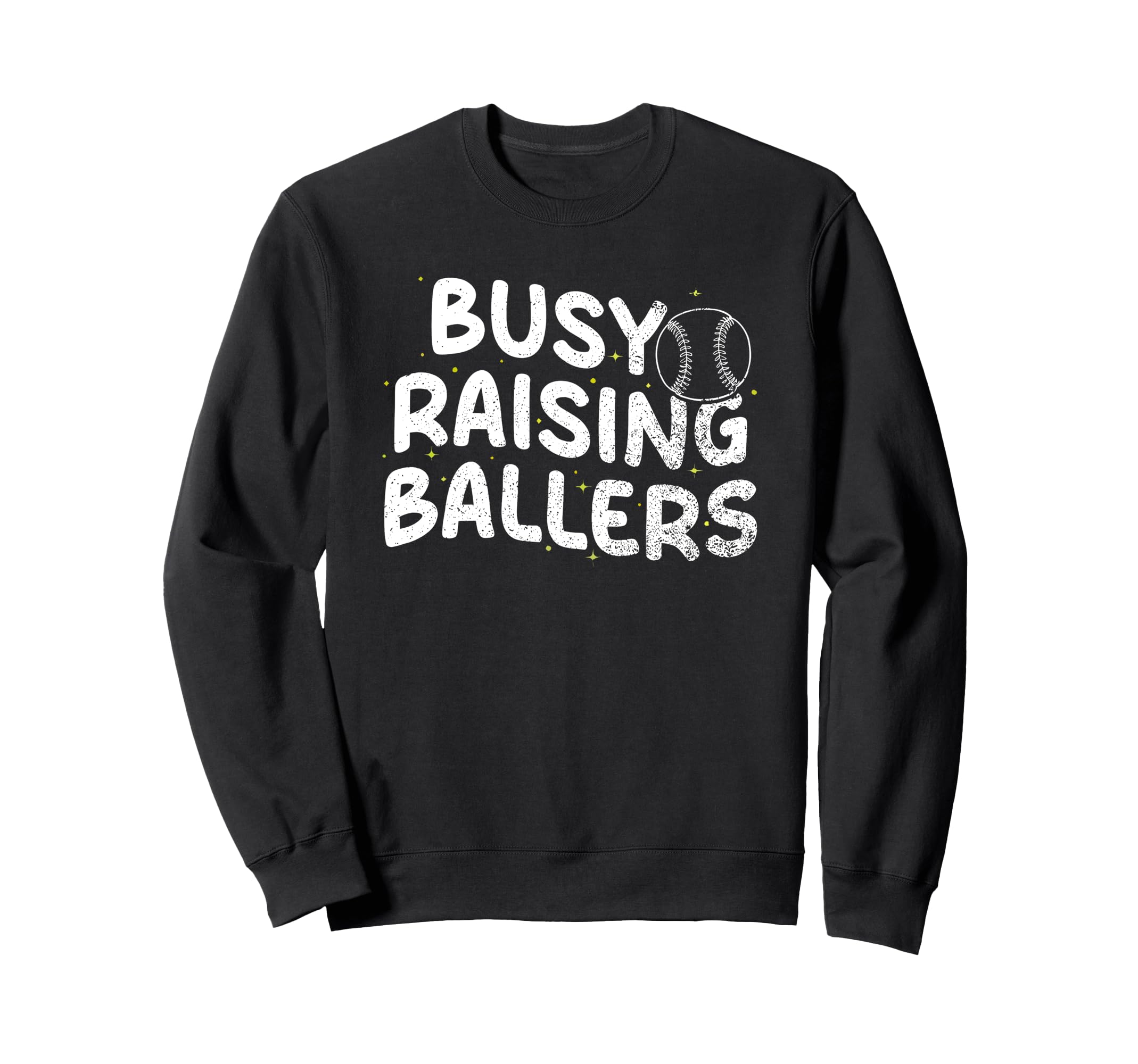 Busy Raising Ballers Softball Sweatshirt - Fun Novelty Design Unisex - T-Shirt, Sweatshirt, Hoodie