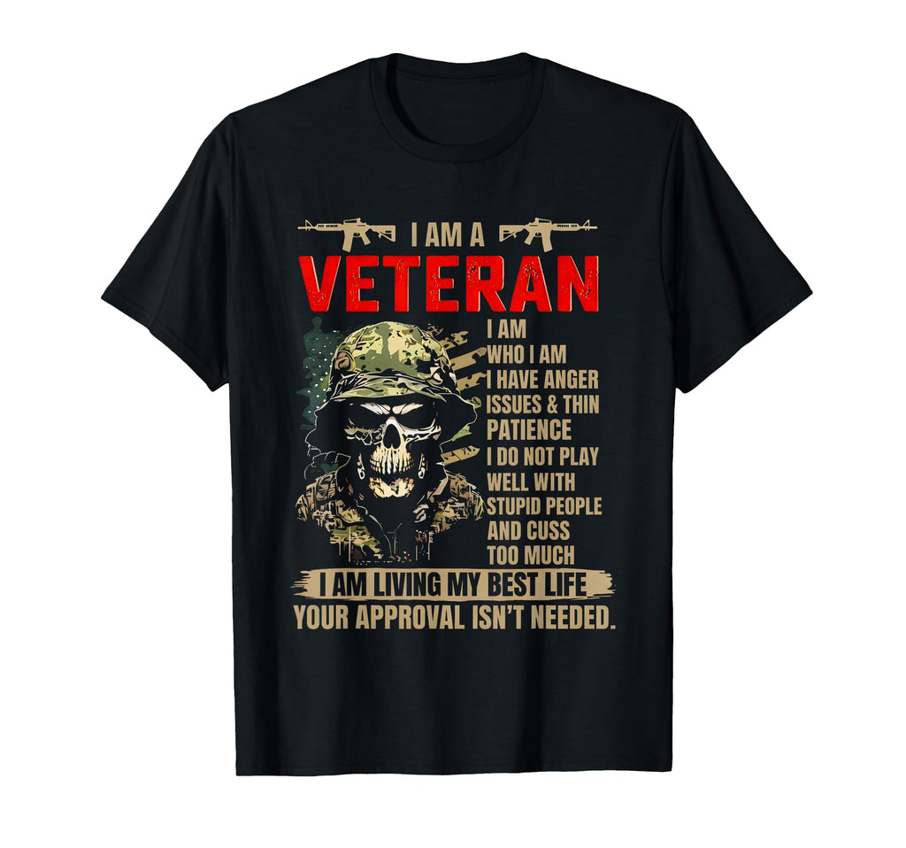 I Am Veteran I Am Who I Am Have Anger T-Shirt - Graphic Print Men Women - T-Shirt, Sweatshirt, Hoodie