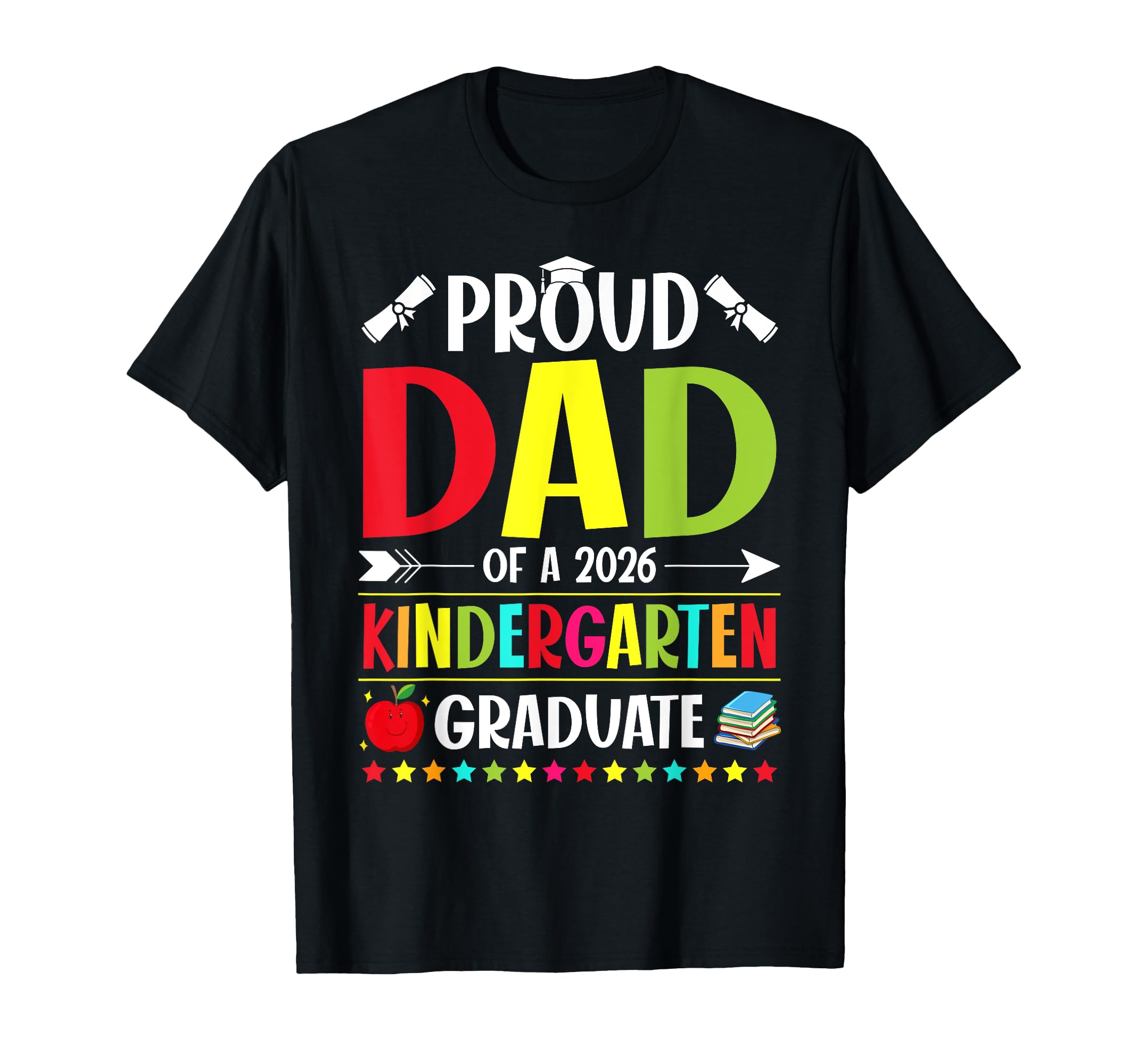 Proud Dad Class 2026 Kindergarten T-Shirt - Streetwear Style Men Women - T-Shirt, Sweatshirt, Hoodie