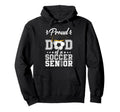 Proud Dad Soccer Senior 2025 Class 2025 Hoodie - Novelty Apparel Unisex - T-Shirt, Sweatshirt, Hoodie