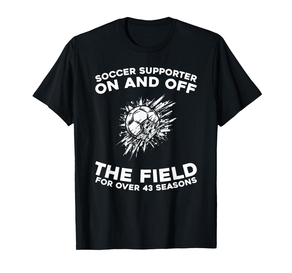 43 Years Old Player Sports Team Soccer T-Shirt - Unique Graphic Men Women - T-Shirt, Sweatshirt, Hoodie