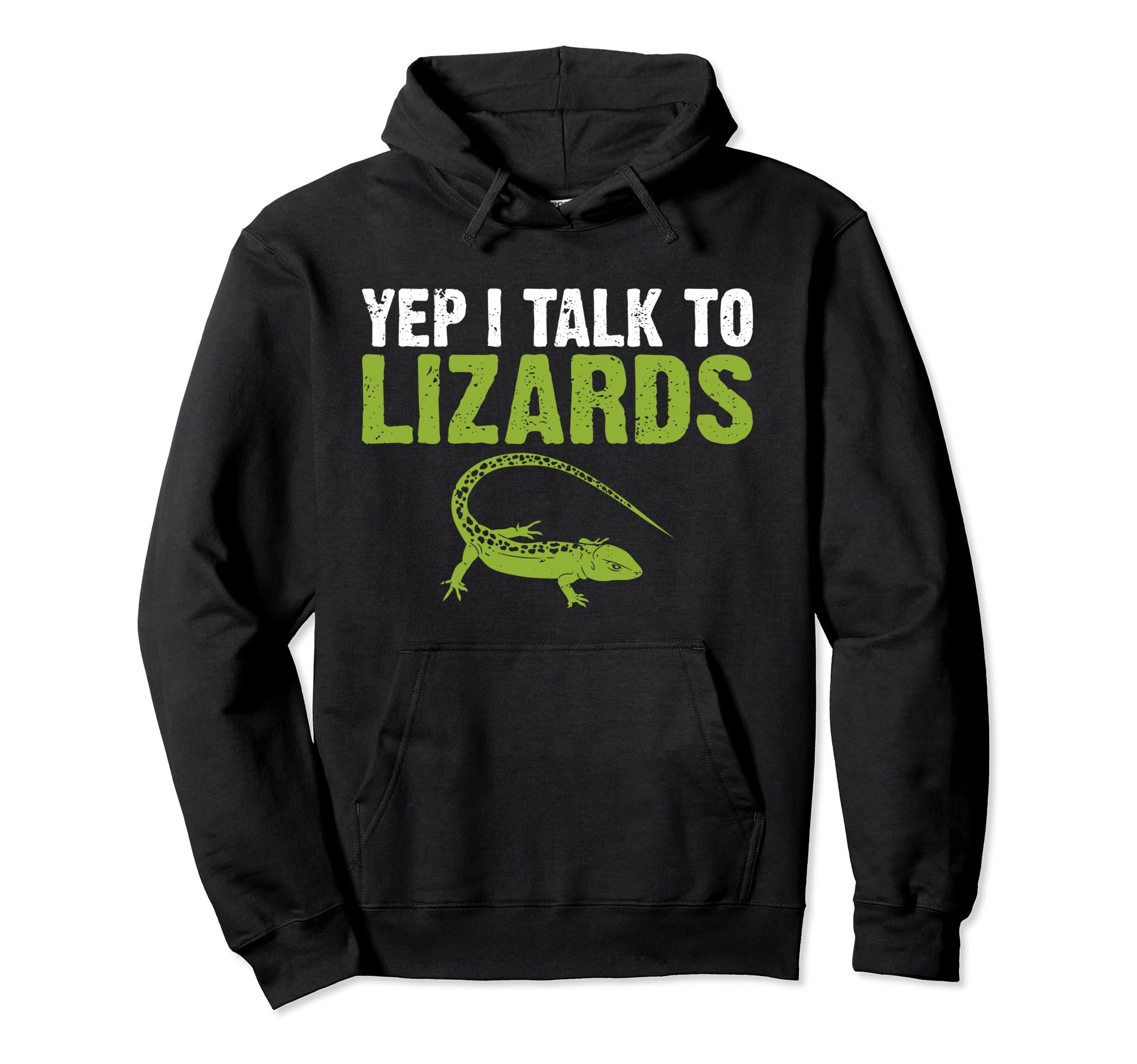 Yep I Talk To Lizards Reptile Keeper Hoodie - Casual Everyday Wear Unisex - T-Shirt, Sweatshirt, Hoodie