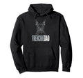 Frenchie Dad French Bulldog Father Dog Dad Hoodie - Trendy Graphic Unisex - T-Shirt, Sweatshirt, Hoodie
