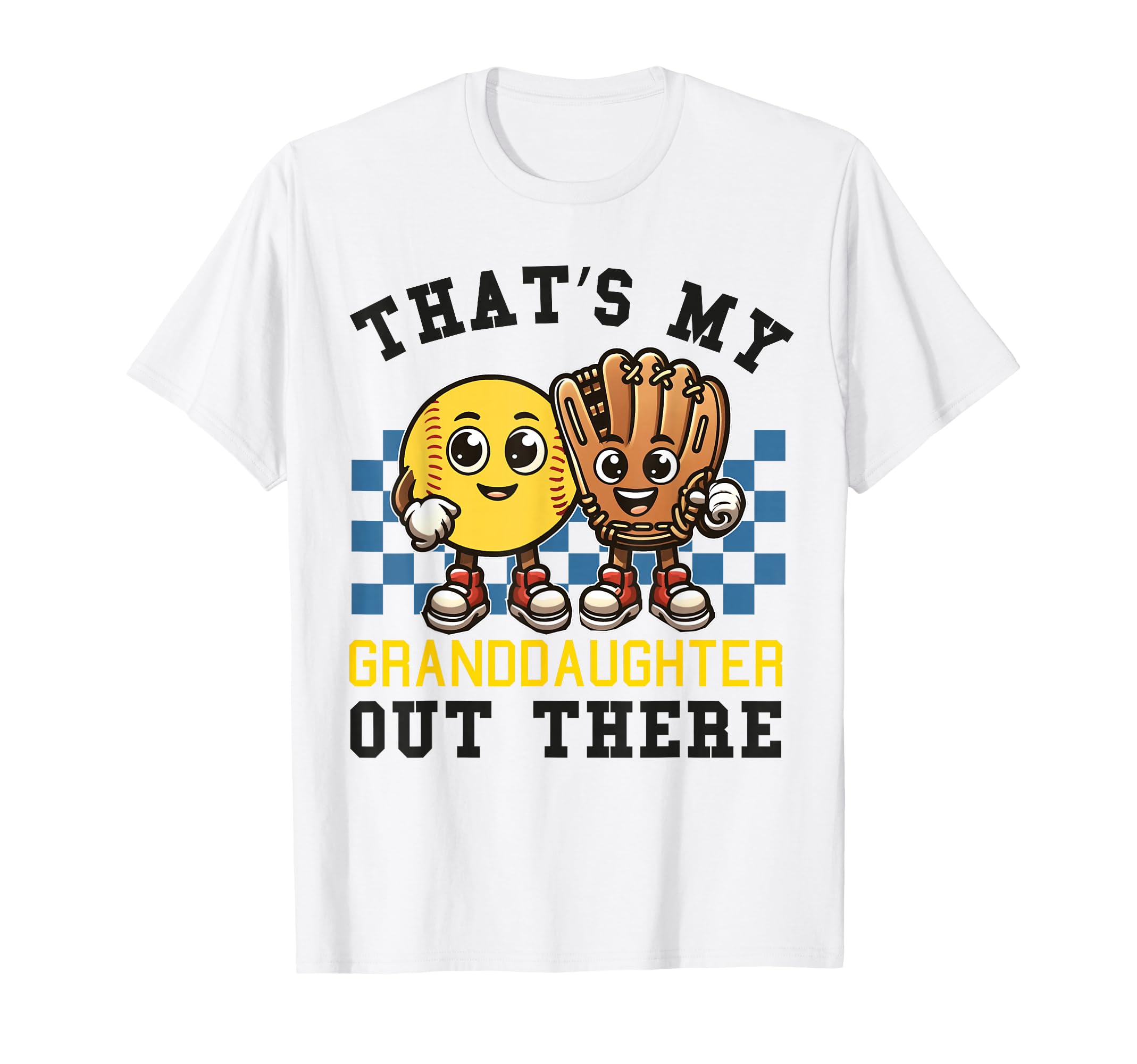 Thats My Granddaughter Out There Softball T-Shirt - Graphic Print Unisex - T-Shirt, Sweatshirt, Hoodie