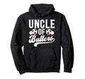 Uncle Ballers Baseball Soccer Uncle Hoodie - Custom Art Print Men Women - T-Shirt, Sweatshirt, Hoodie