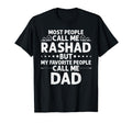 Rashad Gift Name Funny Fathers Day T-Shirt - Novelty Apparel for Adults - T-Shirt, Sweatshirt, Hoodie