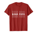 Alabama Bama Papa Grandpa Gift T-Shirt - Novelty Apparel for Adults - T-Shirt, Sweatshirt, Hoodie