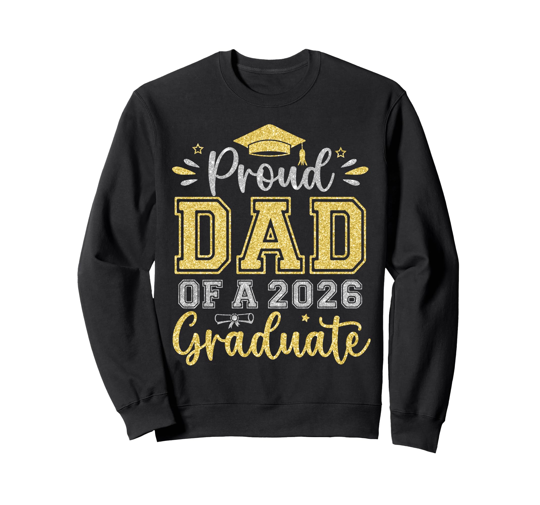 Proud Dad 2026 Graduate Senior Sweatshirt - Trendy Graphic Unisex - T-Shirt, Sweatshirt, Hoodie