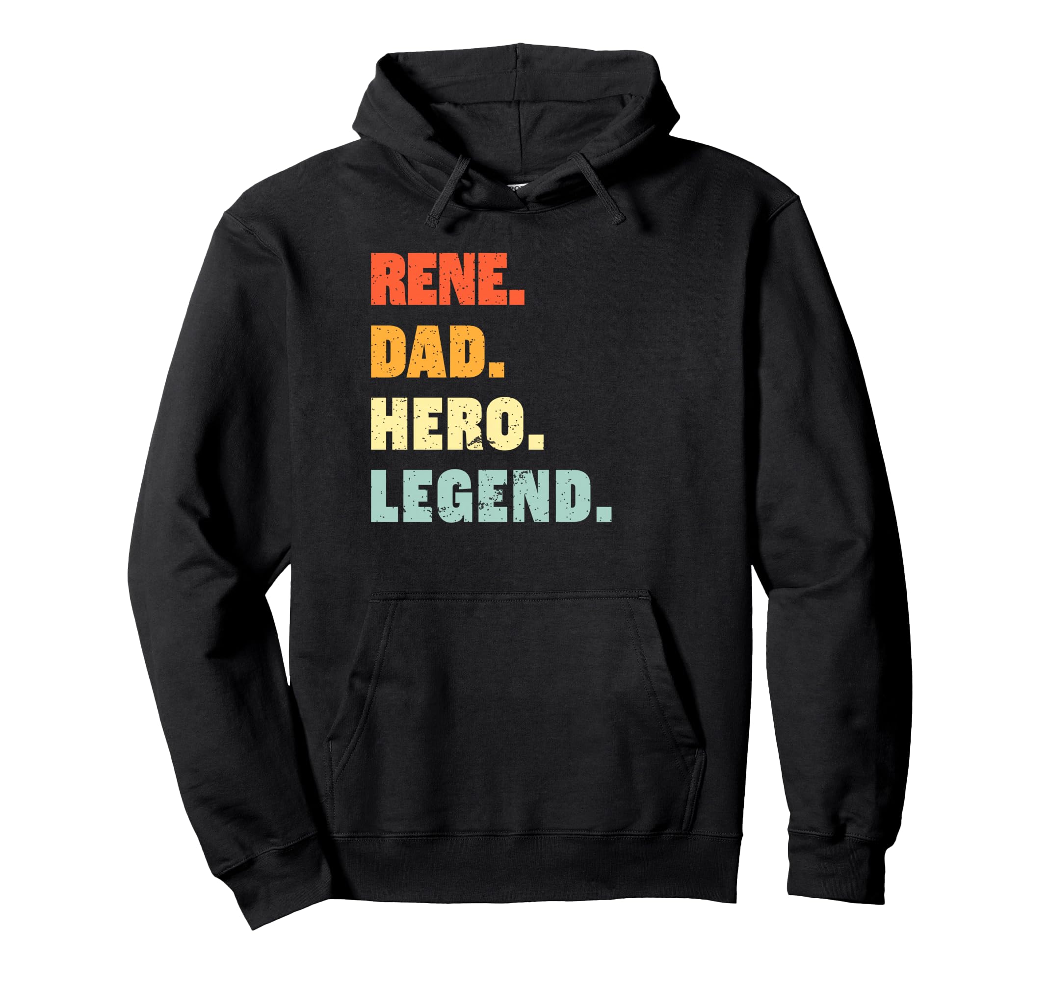 Rene Dad Hero Legend Personalized Hoodie - Streetwear Style for Adults - T-Shirt, Sweatshirt, Hoodie