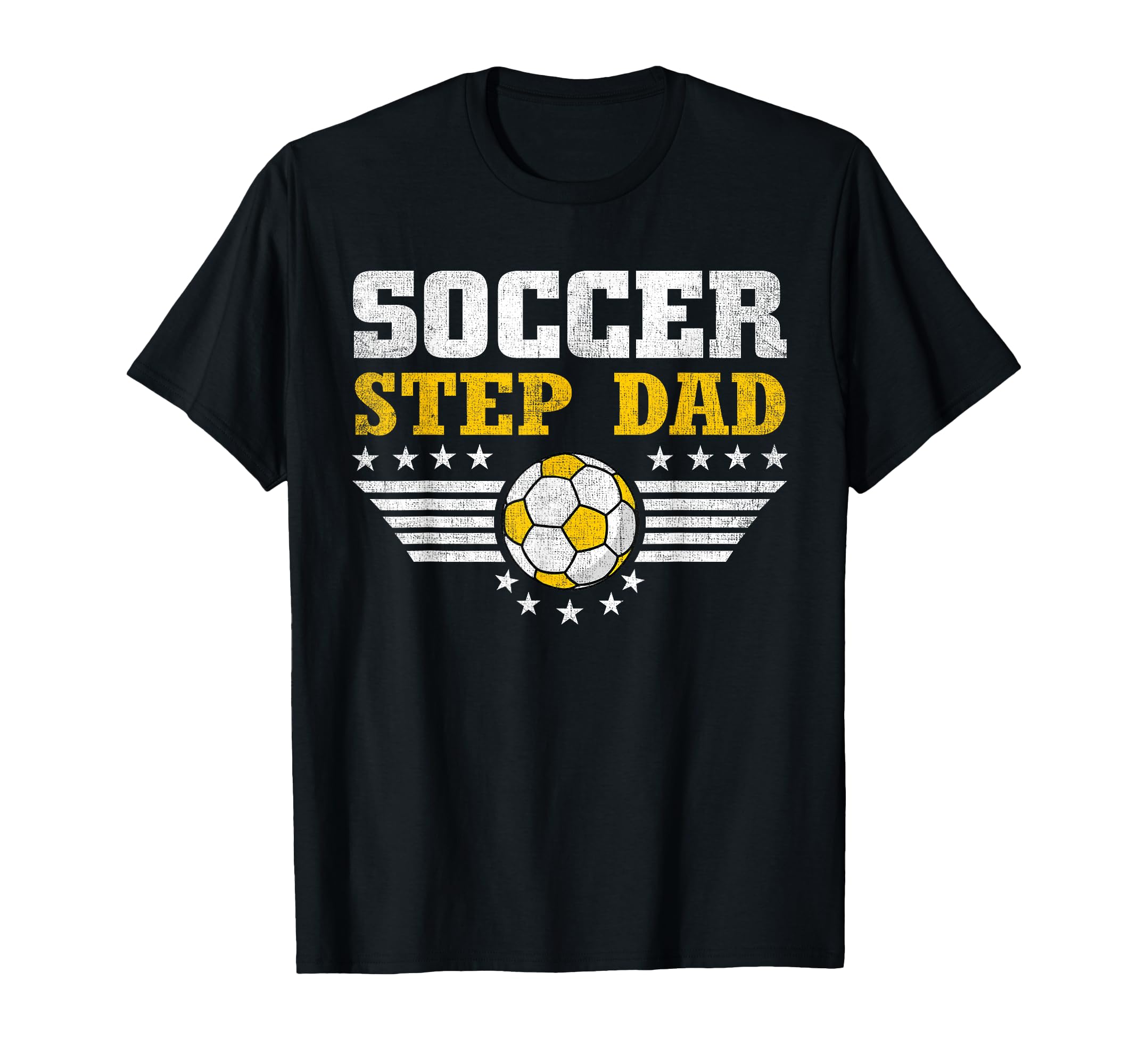 Soccer Step Dad Funny Sports Players T-Shirt - Novelty Apparel Men Women - T-Shirt, Sweatshirt, Hoodie
