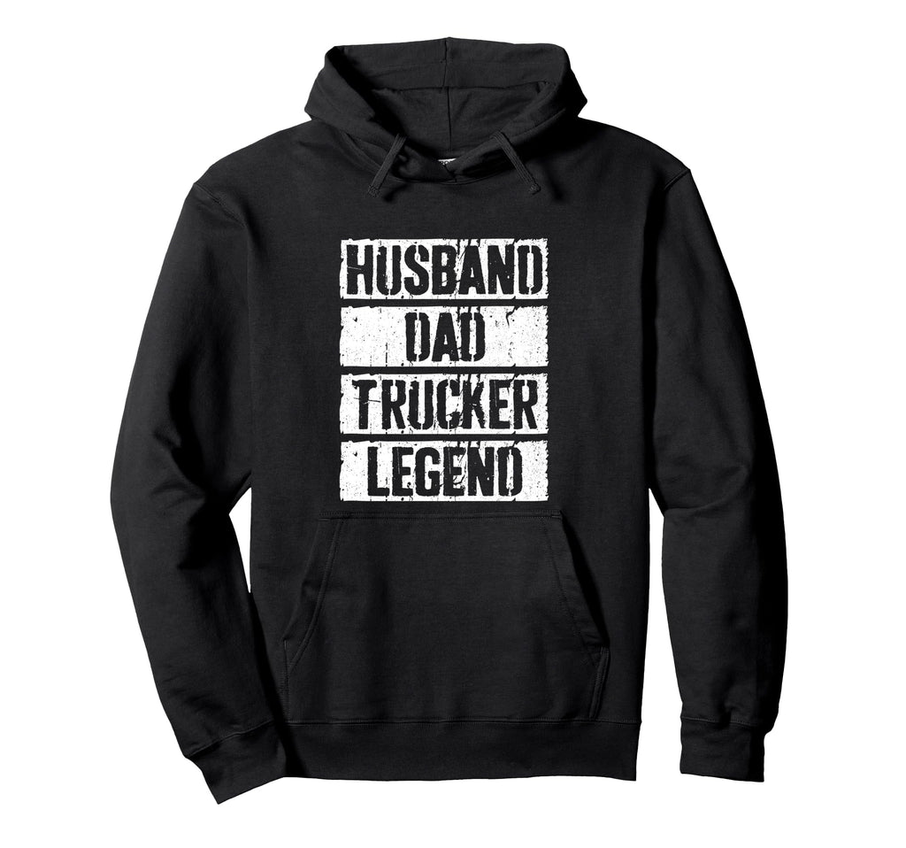 Husband Dad Trucker Legend Truck Daddy Hoodie - Novelty Apparel for Adults - T-Shirt, Sweatshirt, Hoodie