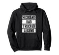 Husband Dad Trucker Legend Truck Daddy Hoodie - Novelty Apparel for Adults - T-Shirt, Sweatshirt, Hoodie