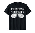 Princess Security Birthday Party Funny Dad T-Shirt - Trendy Graphic Unisex - T-Shirt, Sweatshirt, Hoodie