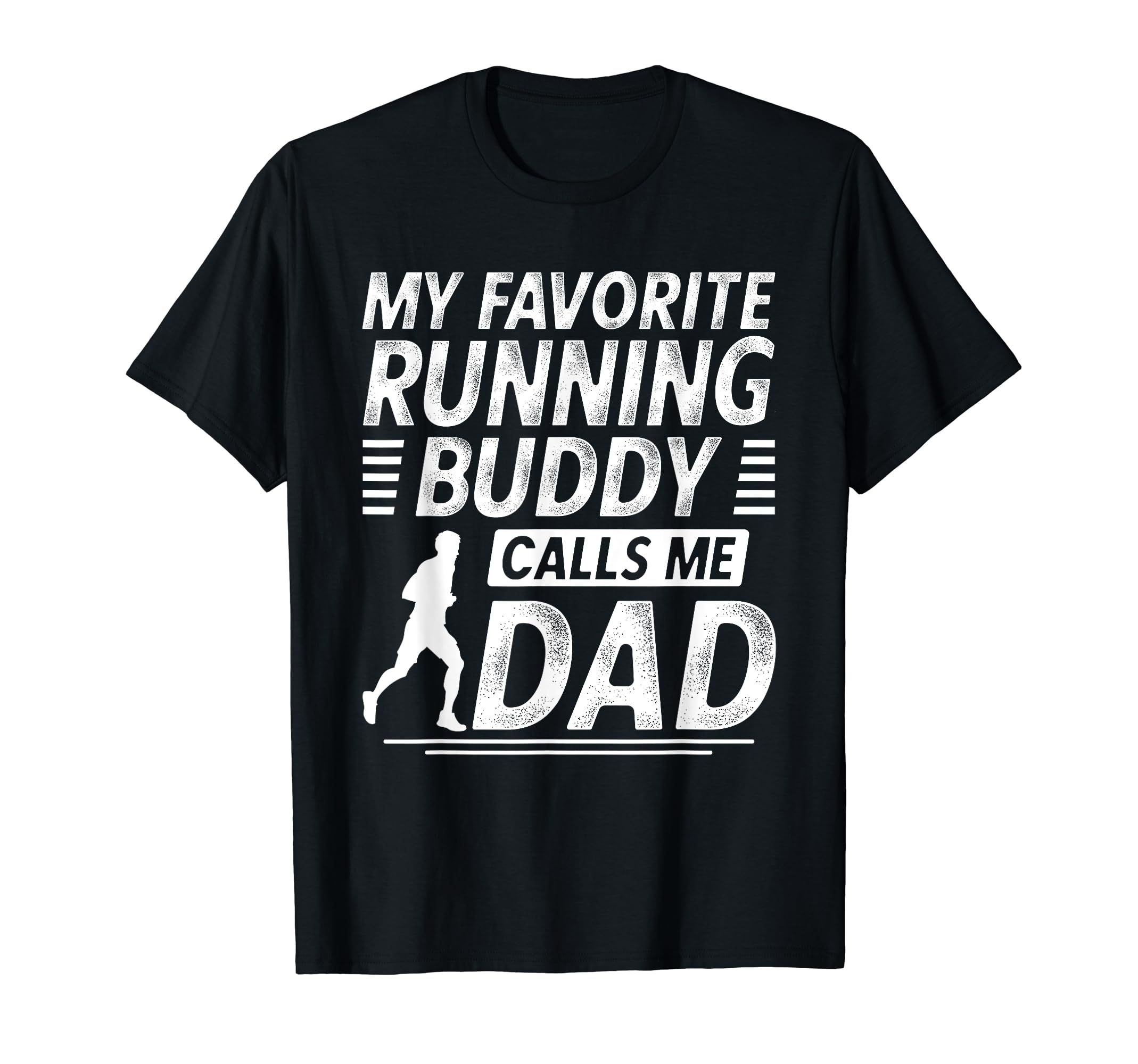 Running Dad My Favorite Running T-Shirt - Casual Everyday Wear for Adults - T-Shirt, Sweatshirt, Hoodie