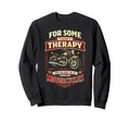 Motorcycle Biker Some Theres Sweatshirt - Graphic Print Men Women - T-Shirt, Sweatshirt, Hoodie