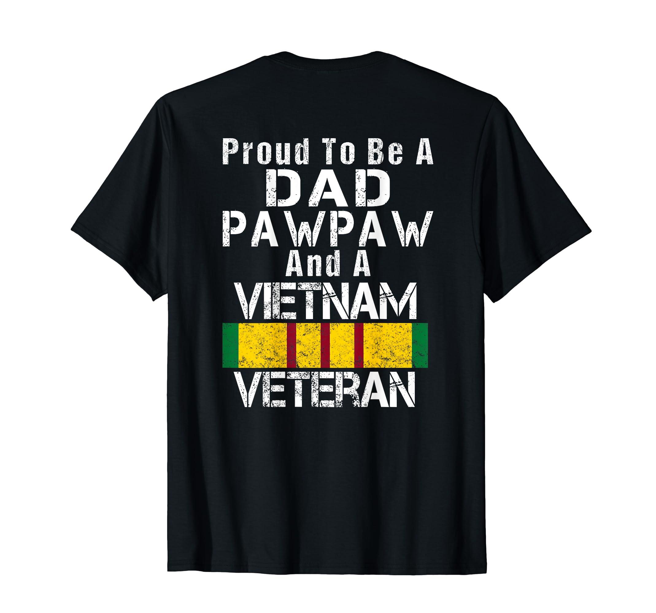Back Proud Dad Pawpaw Vietnam Veteran T-Shirt - Trendy Graphic for Adults - T-Shirt, Sweatshirt, Hoodie