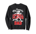 Favorite Football Player Calls Sweatshirt - Aesthetic Graphic for Adults - T-Shirt, Sweatshirt, Hoodie