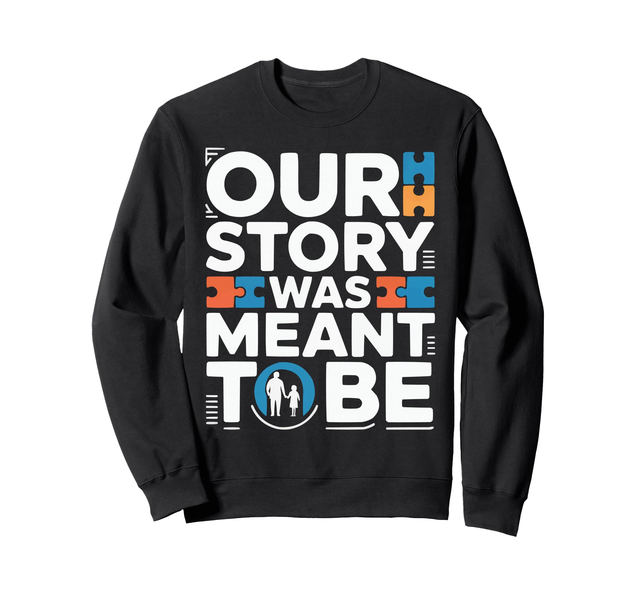Adoptive Dad Adoption Fathers Day Sweatshirt - Custom Art Print for Adults - T-Shirt, Sweatshirt, Hoodie
