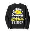 Proud Daddy Softball Senior 2025 Sweatshirt - Unique Graphic Unisex - T-Shirt, Sweatshirt, Hoodie
