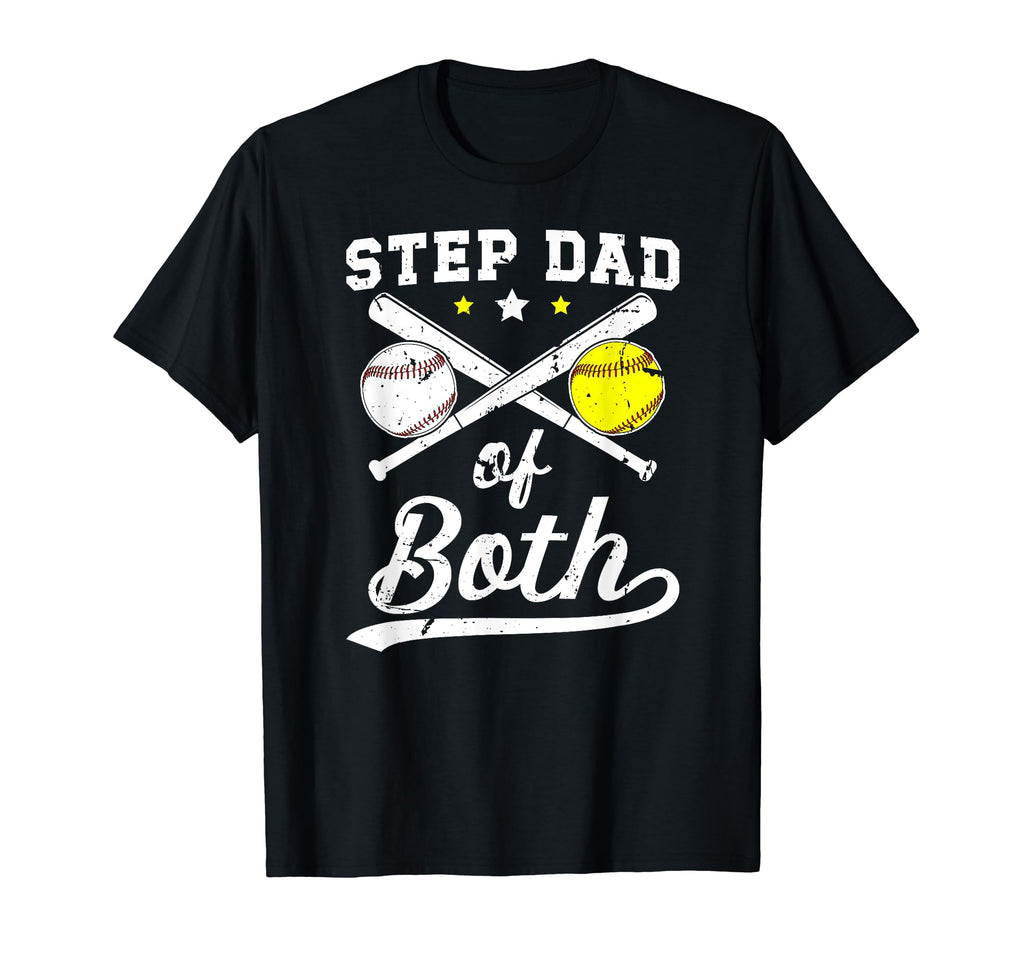 Step Dad Both Baseball Softball T-Shirt - Fun Novelty Design Men Women - T-Shirt, Sweatshirt, Hoodie