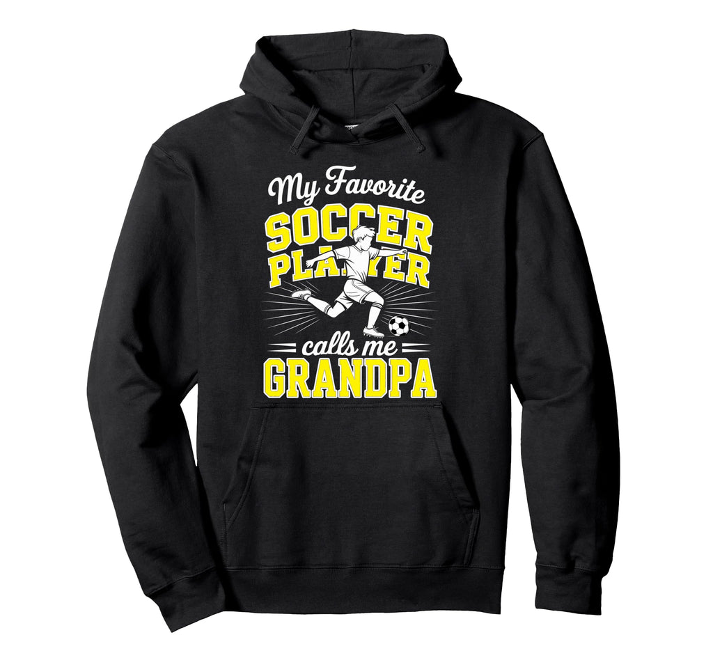 Soccer My Favorite Player Calls Me Hoodie - Fun Novelty Design for Adults - T-Shirt, Sweatshirt, Hoodie